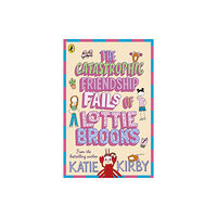 Penguin Random House Children's UK The Catastrophic Friendship Fails of Lottie Brooks (häftad, eng)