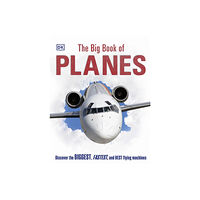 Dorling Kindersley Ltd The Big Book of Planes (inbunden, eng)