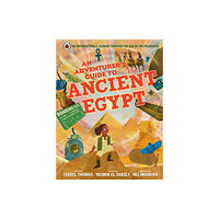 Penguin Random House Children's UK An Adventurer's Guide to Ancient Egypt (inbunden, eng)
