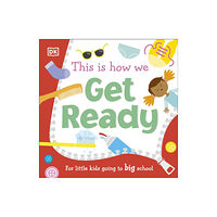 Dorling Kindersley Ltd This Is How We Get Ready (bok, board book, eng)