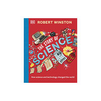 Dorling Kindersley Ltd Robert Winston: The Story of Science (inbunden, eng)