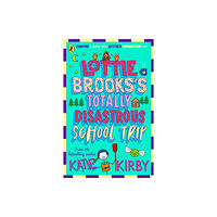 Penguin Random House Children's UK Lottie Brooks's Totally Disastrous School-Trip (häftad, eng)
