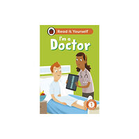 Penguin Random House Children's UK I'm a Doctor: Read It Yourself - Level 1 Early Reader (inbunden, eng)