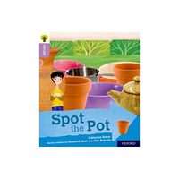 Oxford University Press Oxford Reading Tree Explore with Biff, Chip and Kipper: Oxford Level 1+: Spot the Pot (häftad, eng)