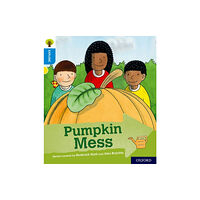 Oxford University Press Oxford Reading Tree Explore with Biff, Chip and Kipper: Oxford Level 3: Pumpkin Mess (häftad, eng)