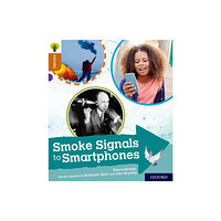 Oxford University Press Oxford Reading Tree Explore with Biff, Chip and Kipper: Oxford Level 8: Smoke Signals to Smartphones (häftad, eng)
