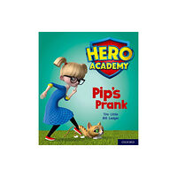 Oxford University Press Hero Academy: Oxford Level 1+, Pink Book Band: Pip's Prank (häftad, eng)
