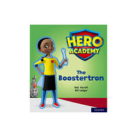 Oxford University Press Hero Academy: Oxford Level 5, Green Book Band: The Boostertron (häftad, eng)