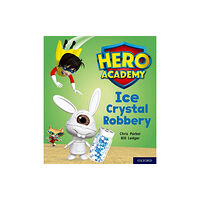 Oxford University Press Hero Academy: Oxford Level 6, Orange Book Band: Ice Crystal Robbery (häftad, eng)