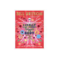 Penguin Random House Children's UK A Really Short Journey Through the Body (inbunden, eng)