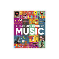 Dorling Kindersley Ltd Children's Book of Music (inbunden, eng)
