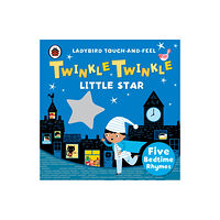 Penguin Random House Children's UK Twinkle, Twinkle, Little Star: Ladybird Touch and Feel Rhymes (bok, board book, eng)