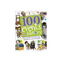 Dorling Kindersley Ltd 100 Events That Made History (inbunden, eng)