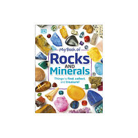 Dorling Kindersley Ltd My Book of Rocks and Minerals (inbunden, eng)