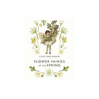 Penguin Random House Children's UK Flower Fairies of the Spring (inbunden, eng)