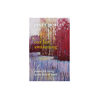 Spck publishing Our Last Awakening (häftad, eng)