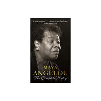 Little, Brown Book Group Maya Angelou: The Complete Poetry (inbunden, eng)