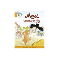 Pearson Education Limited Literacy Edition Storyworlds Stage 4, Animal World Max Wants to Fly (häftad, eng)