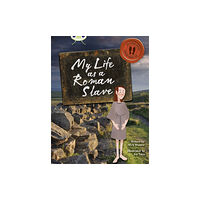 Pearson Education Limited Bug Club Independent Non Fiction Year 3 Brown B My Life as a Roman Slave (häftad, eng)