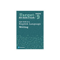 Pearson Education Limited Target Grade 9 Writing AQA GCSE (9-1) English Language Workbook (häftad, eng)