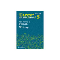 Pearson Education Limited Target Grade 5 Writing AQA GCSE (9-1) French Workbook (häftad, eng)
