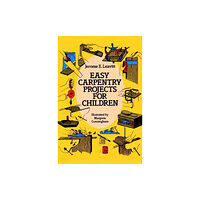 Dover publications inc. Easy Carpentry Projects for Children (häftad, eng)