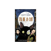 Penguin Random House Children's UK To Be A Cat (häftad, eng)