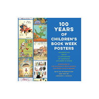 Alfred A. Knopf 100 Years of Children's Book Week Posters (inbunden, eng)