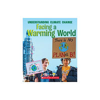 Scholastic Inc. Facing a Warming World (A True Book: Understanding Climate Change) (häftad, eng)