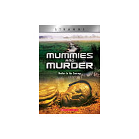 Scholastic Inc. Mummies and Murder (X Books: Strange) (häftad, eng)