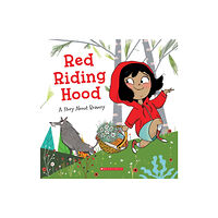 Scholastic Inc. Red Riding Hood: A Story About Bravery (Tales to Grow By) (häftad, eng)