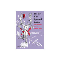 Thames & Hudson Ltd The Boy Who Sprouted Antlers (inbunden, eng)