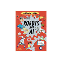 Thames & Hudson Ltd The Brainiac's Book of Robots and AI (inbunden, eng)