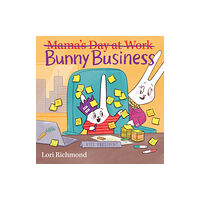 Scholastic Inc. Bunny Business (Mama's Day at Work) (inbunden, eng)