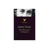 Pearson Education Limited The Diary of Anne Frank: York Notes GCSE - for 2026, 2027 exams (häftad, eng)