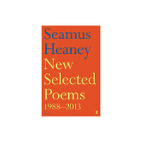 Faber & Faber New Selected Poems 1988-2013 (häftad, eng)