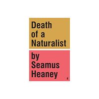 Faber & Faber Death of a Naturalist (inbunden, eng)