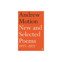 Faber & Faber New and Selected Poems 1977–2022 (inbunden, eng)