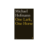 Faber & Faber One Lark, One Horse (inbunden, eng)