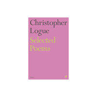 Faber & Faber Selected Poems of Christopher Logue (häftad, eng)