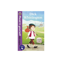 Penguin Random House Children's UK Dick Whittington - Read it yourself with Ladybird: Level 4 (häftad, eng)