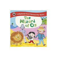 Penguin Random House Children's UK The Wizard of Oz: Ladybird First Favourite Tales (inbunden, eng)