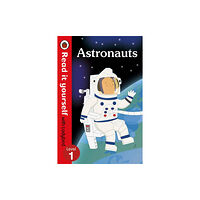 Penguin Random House Children's UK Astronauts - Read it yourself with Ladybird: Level 1 (non-fiction) (häftad, eng)