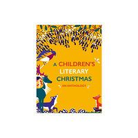 British Library Publishing A Children's Literary Christmas (inbunden, eng)