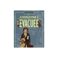 Hachette Children's Group A Day in the Life of a... World War II Evacuee (häftad, eng)