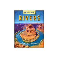 Hachette Children's Group The Where on Earth? Book of: Rivers (häftad, eng)