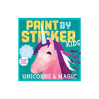 Workman Publishing Paint by Sticker Kids: Unicorns & Magic (häftad, eng)