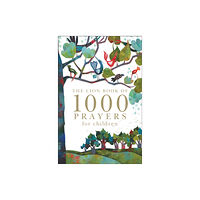 Spck publishing The Lion Book of 1000 Prayers for Children (inbunden, eng)