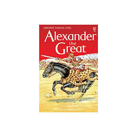 Usborne Publishing Ltd Alexander the Great (inbunden, eng)