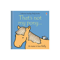 Usborne Publishing Ltd That's not my pony. (bok, board book, eng)